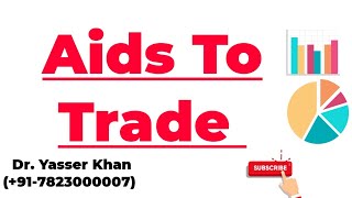 Aids To Trade  Trade  Commerce  Business Studies  Economics  UPSC UGC CUET  Meaning Of Trade [upl. by Marchall886]