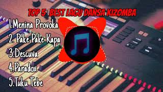 Kumpulan Dansa Kizomba Terbaik Full Album  Top 5 [upl. by Josefa]