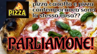 Pizza Contemporanea e Pizza Canotto differenze Pizzaedintorni 1 [upl. by Wendalyn126]