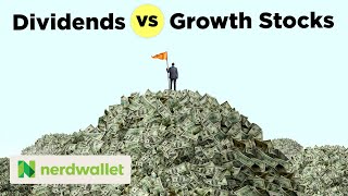 Dividends vs Growth Stocks Whats The Better Investment For You  NerdWallet [upl. by Naenej690]