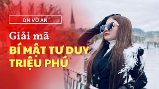 GIẢI MÃ BÍ MẬT TƯ DUY TRIỆU PHÚ  DN VÕ AN voan clbchamtayhoavang [upl. by Innavoig]