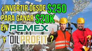 ¿Es posible invertir en PETRÓLEO por medio de PEMEX y OIL PROFIT Te revelamos la respuesta 268 [upl. by Nnaes906]