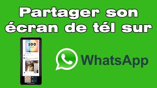 Comment partager lécran de son téléphone sur WhatsApp [upl. by Refinnej]