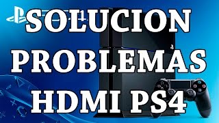 Solución  Problema de los HDMI en PS4 primeros modelos [upl. by Thurlow]