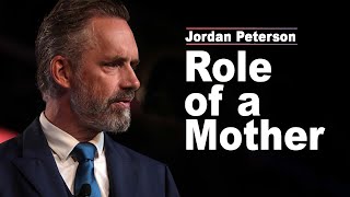 Jordan Peterson Society Forgot This About the Role of a Mother [upl. by Novehc]