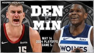 Denver Nuggets vs Minnesota Timberwolves Full Game 5 Highlights  May 14  2024 NBA Playoffs [upl. by Airrat]