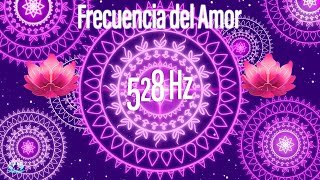 528 hz FRECUENCIA DEL AMOR  SALUD MILAGROS Y PODEROSAS DESCARGAS DE ENERGÍA AMOROSA [upl. by Sirtimid642]