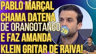 NOVO DEBATE Pablo Marçal chama Datena de orangotango e faz a Amanda Klein gritar [upl. by Kosiur]