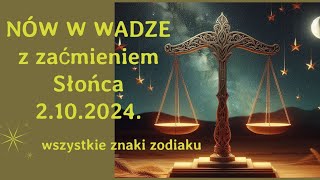 Nów w Wadze z zaćmieniem Słońca 2 październik 2024 tarot horoskop czytanie wszystkie znaki [upl. by Parnell359]