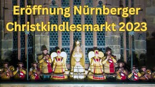 Eröffnung des Nürnberger Christkindlesmarkts am Freitag den 11223 [upl. by Adnic]