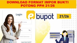 Download File Impor Bukti Potong PPh 21 Ebupot 21 26 [upl. by Elgna]