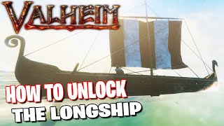 HOW TO UNLOCK THE LONGSHIP  VALHEIM TUTORIAL 24 [upl. by Aicela]