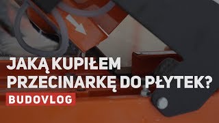 Jaką kupiłem przecinarkę na mokro do cięcia płytek [upl. by Dnomar]