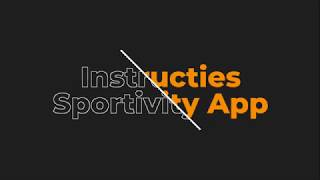 Instructie video Sportivity app [upl. by Mixam]