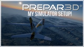 quotWhat Software Do You Usequot  My Prepar3d v4 Simulator Setup [upl. by Kilbride823]