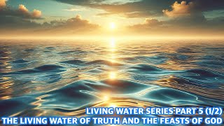 English amp Akana Part 512 The Living Water of Truth and the Feasts of God [upl. by Enoch]