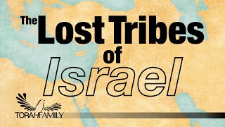 The Lost Tribes of Israel [upl. by Chapell]