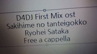 D4DJ First Mix OST  咲姫の探偵ごっこ  佐高陵平 Free a cappella フリーアカペラ [upl. by Ogata]