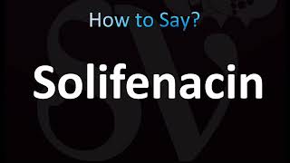 How to Pronounce Solifenacin VESIcare [upl. by Spenser]