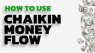 Chaikin Money Flow Indicator Learn How To Use It For Measuring Buying And Selling Pressure [upl. by Rheinlander]