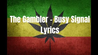 The Gambler Reggae Version  Busy Signal Lyrics Video [upl. by Karil]