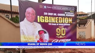 ESAMA OF BENIN 90 Family Intercessory Ministry Set For Special Thanksgiving [upl. by Carothers187]