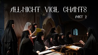 AllNight Vigil Chants by the Sisters of St Elisabeth Convent PART 2 [upl. by Aiksa]