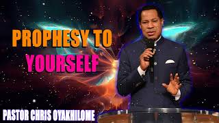 PROPHESY TO YOURSELF Pastor Chris Oyakhilome PhD MUST WATCH [upl. by Maximo29]