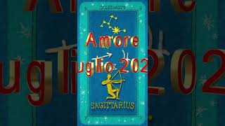 OROSCOPO SAGITTARIO  LUGLIO 2024  AMORE  oroscopo oroscopodioggi oroscoposagittario [upl. by Olpe]