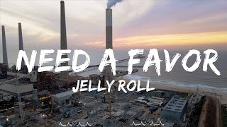 Jelly Roll  Need A Favor Lyrics  Mendez Music [upl. by Centonze440]