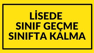 Lisede Sınıf geçme Sınıfta kalma şartları LİSEDE SINIF GEÇME SİSTEMİ  SINIFTA KALMA [upl. by Kcirddor361]