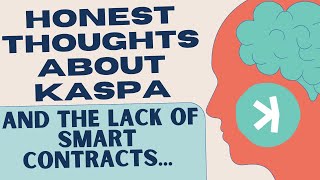 Honest thoughts about Kaspa and the lack of smart contracts [upl. by Jonati]