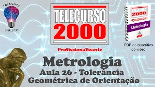 Telecurso 2000  Metrologia  26 Tolerância Geométrica de Orientação [upl. by Winterbottom]