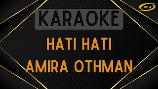 Amira Othman  Hati Hati Karaoke [upl. by Amees]