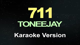 711  TONEEJAY Karaoke [upl. by Nyltac]