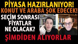 PÄ°YASA HAZIRLANIYOR KONUT VE ARABA ÅOK EDECEK SEÃ‡Ä°M SONRASI FÄ°YATLAR NE OLACAK ÅÄ°MDÄ°DEN ALIYORLAR [upl. by Neyugn972]