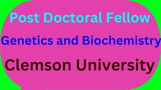 Post Doctoral Fellow Genetics and Biochemistry Clemson University Clemson SC [upl. by Anilos]