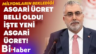 Asgari Ücret Belli Oldu İşte Yeni Asgari Ücret Rakamı  BiHaber [upl. by Andriana]