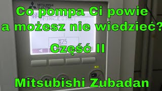 Część II Pompa ciepła Mitsubishi Zubadan  jak sprawdzić informacje o jednostce zewnętrznej [upl. by Lalittah846]