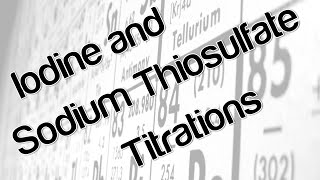 Iodine and sodium thiosulfate titrations [upl. by Arenat]