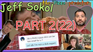 Jeff Sokol  The quotPizzaquot Predator  PART 222  TCaP [upl. by Ayt]