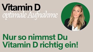 Vitamin D optimal Aufnehmen und richtig Einnehmen So gehts  CoFaktoren amp mehr [upl. by Einned]