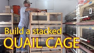 How to Build a Stacked Quail Cage [upl. by Coleville733]