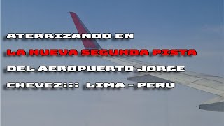 ATERRIZANDO EN LIMA NUEVA PISTA DE ATERRIZAJE LA2028 [upl. by Malilliw232]