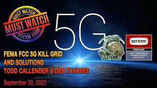 ABSOLUTE MUST WATCH  FEMA FCC 5G KILL GRID amp SOLUTIONS  TODD CALLENDER amp DEB TAVARES [upl. by Garlan759]