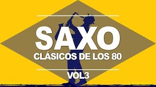 CLASICOS DE LOS 80 Musica de Saxofon Instrumental los 80s MANU LOPEZ 80 Sax Hits Vol 3 Alegria [upl. by Mcnully]