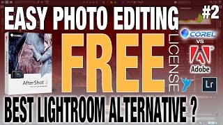 Photo Editing  Adobe Lightroom CC amp 6 Alternative Corel AfterShot Free [upl. by Rhynd]