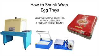 Shrink Wrapping Egg Trays [upl. by Steffen]