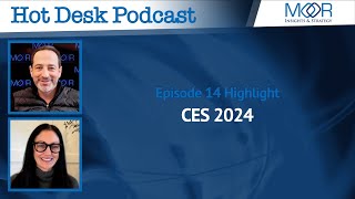 CES 2024  Episode 14  Hot Desk Podcast [upl. by Vergos]