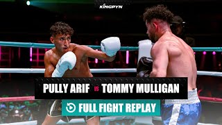 Pully Arif vs Tommy Mulligan 2 Official Full Fight  Kingpyn Boxing [upl. by Kalk324]